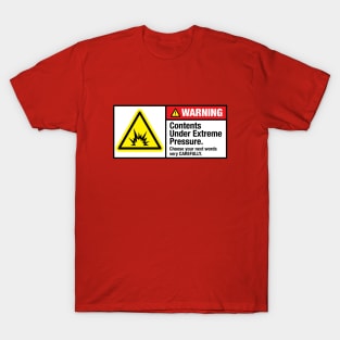 UNDER PRESSURE! T-Shirt